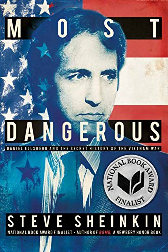 Stock image for Most Dangerous: Daniel Ellsberg and the Secret History of the Vietnam War (Bccb Blue Ribbon Nonfiction Book Award (Awards)) for sale by SecondSale