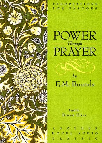 Power Through Prayer (9781596440487) by Bounds; E. M.