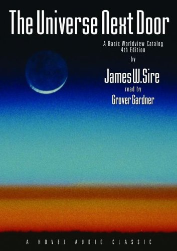 The Universe Next Door: A Basic Worldview Catalogue (9781596440586) by Sire; James W.