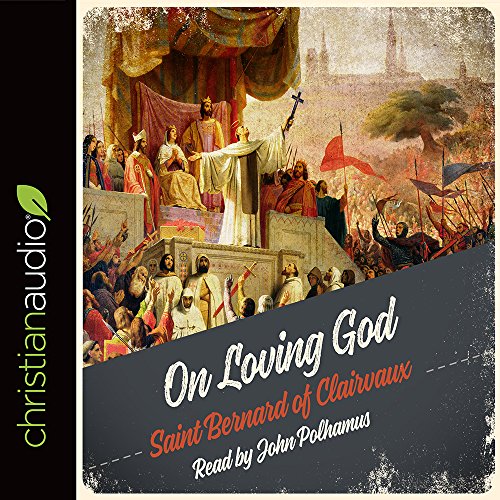 On Loving God (9781596440678) by Bernard Of Clairvaux; Saint