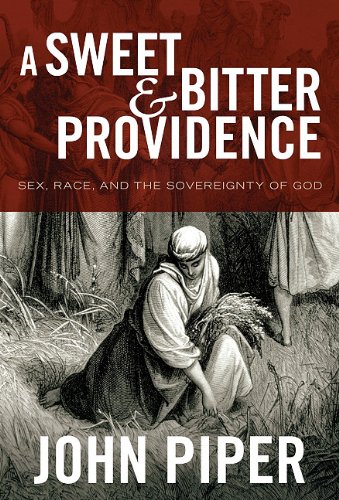 Stock image for A Sweet and Bitter Providence: Sex, Race and the Sovereignty of God for sale by HPB-Red