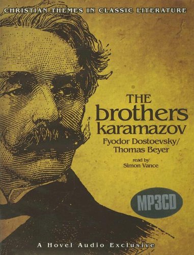 The Brothers Karamazov [MP3 CD] (Christian Themes in Classic Literature) (9781596440784) by Fyodor Dostoevsky