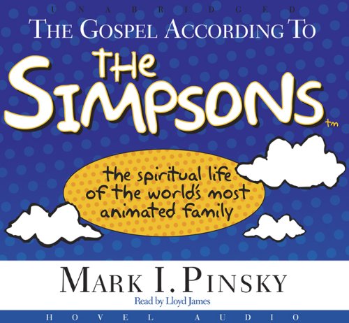 Stock image for The Gospel According to the Simpsons: The Spiritual Life of the World's Most Animated Family for sale by Revaluation Books
