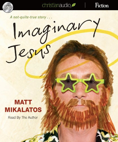 Stock image for Imaginary Jesus: A Not-Quite True Story for sale by Half Price Books Inc.