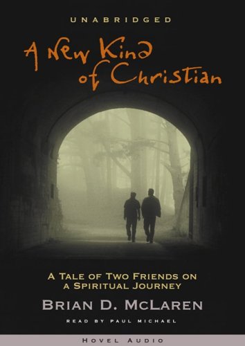 A New Kind of Christian: A Tale of Two Friends on a Spiritual Journey (9781596443167) by Brian D. McLaren