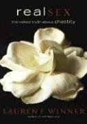 9781596443440: Real Sex: The Naked Truth About Chastity