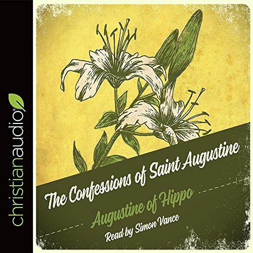 The Confessions of Saint Augustine (9781596443587) by Saint; Bishop Of Hippo Augustine