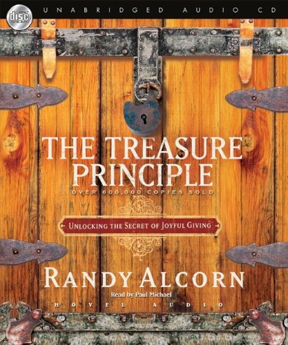 The Treasure Principle: Unlocking the Secrets of Joyful Giving (9781596443679) by Randy Alcorn