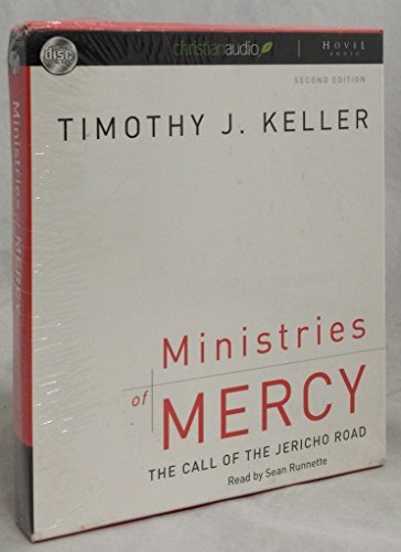 Ministries of Mercy: The Call of the Jericho Road (9781596443815) by Timothy J. Keller