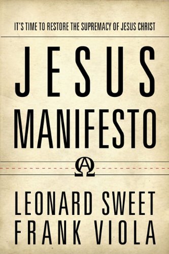 9781596443853: Jesus Manifesto: Restoring the Supremacy and Sovereignty of Jesus Christ