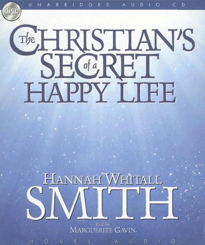 A Christian's Secret of a Happy Life (9781596443877) by Smith; Hannah Whitall