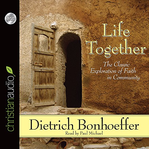 Stock image for Life Together: The Classic Exploration of Faith in Community for sale by HPB Inc.