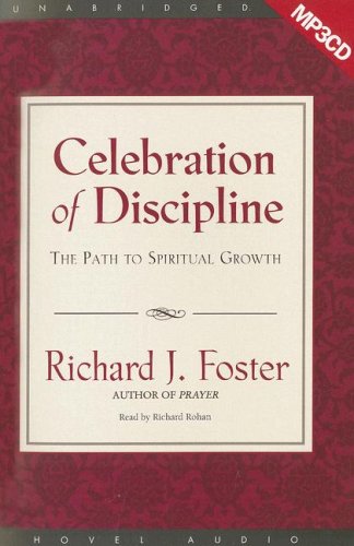 9781596444546: Celebration of Discipline: The Path to Spiritual Growth