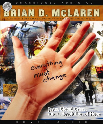 9781596445154: Everything Must Change: Jesus, Global Crises, and a Revolution of Hope