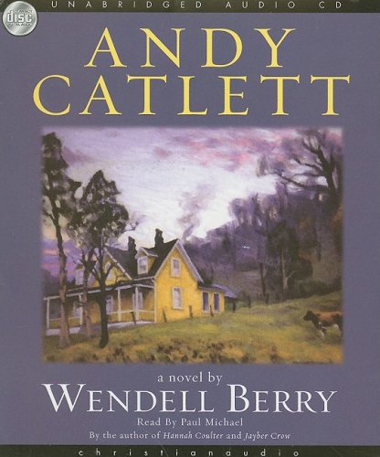 Andy Catlett: Early Travels: A Novel (9781596445314) by Berry; Wendell