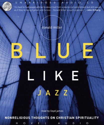 Stock image for Blue Like Jazz: Nonreligious Thoughts on Christian Spirituality for sale by Half Price Books Inc.