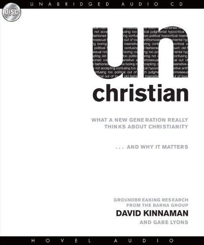 Imagen de archivo de unChristian: What a New Generation Really Thinks About Christianity.and Why it Matters a la venta por HPB-Diamond