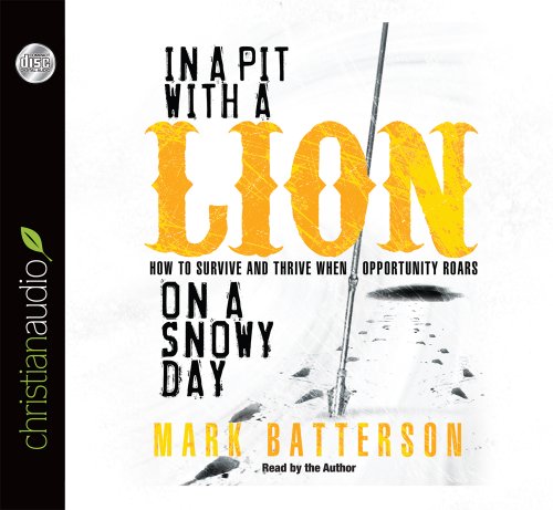 Stock image for In a Pit With a Lion On a Snowy Day: How to Survive and Thrive When Opportunity Roars for sale by Hafa Adai Books