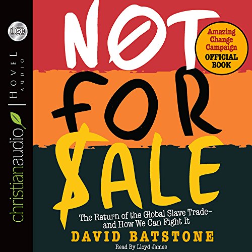 Not For Sale: The Return of the Global Slave Trade and How We Can Fight It (9781596446007) by Batstone; David