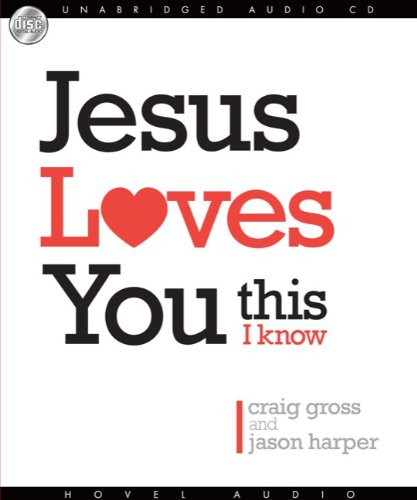 9781596447493: Jesus Loves You...this I Know
