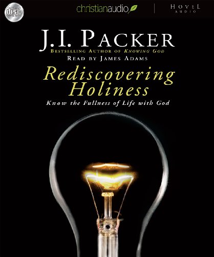 9781596447578: Rediscovering Holiness: Know the Fullness of Life with God