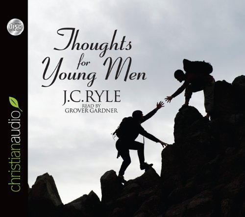 Thoughts for Young Men (9781596447608) by J.C. Ryle