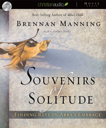 9781596448032: Souvenirs of Solitude: Finding Rest in Abba's Embrace