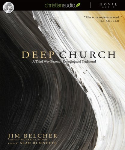 Stock image for Deep Church: A Third Way Beyond Emerging and Traditional for sale by HPB-Red