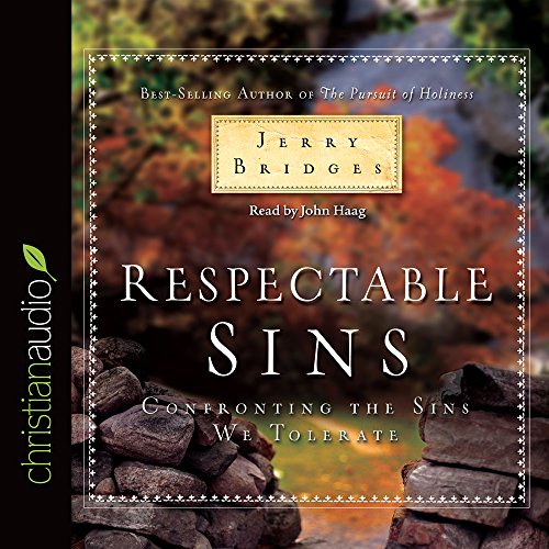 Respectable Sins: Confronting the Sins We Tolerate (9781596448438) by Jerry Bridges