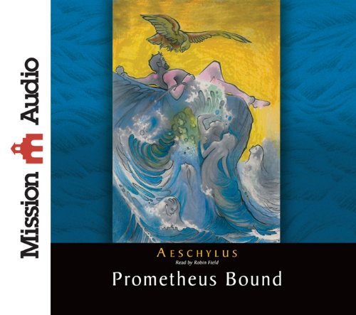 Prometheus Bound (9781596448810) by Aeschylus