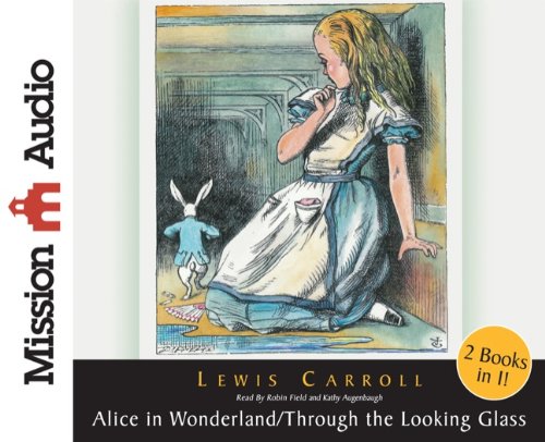 Alice in Wonderland and Through The Looking Glass (9781596449541) by Lewis Carroll