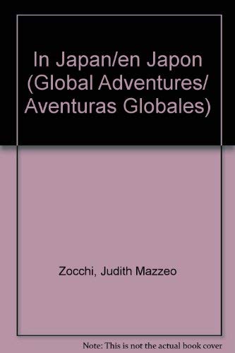 9781596461413: In Japan/en Japon (Global Adventures/ Aventuras Globales) (Spanish and English Edition)