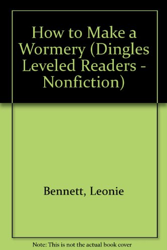 9781596465206: How to Make a Wormery (Dingles Leveled Readers - Nonfiction)