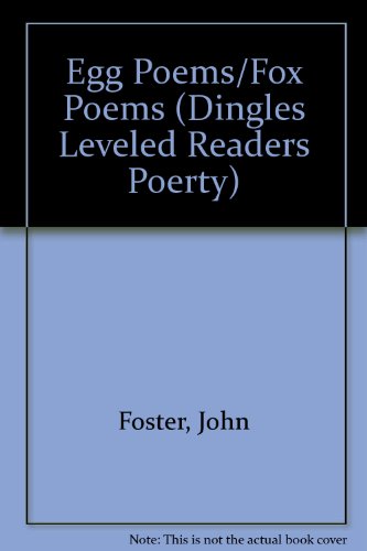 Egg Poems/Fox Poems (Dingles Leveled Readers Poerty) (9781596466081) by Foster, John