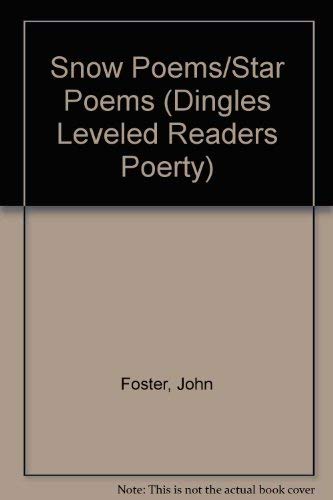 Snow Poems/Star Poems (Dingles Leveled Readers Poerty) (9781596466173) by Foster, John