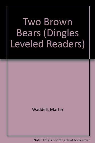 Two Brown Bears (Dingles Leveled Readers) (9781596469563) by Waddell, Martin