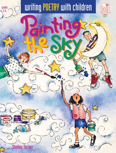 Beispielbild fr Painting the Sky , 2E" (Writing Poetry with Children) zum Verkauf von Half Price Books Inc.