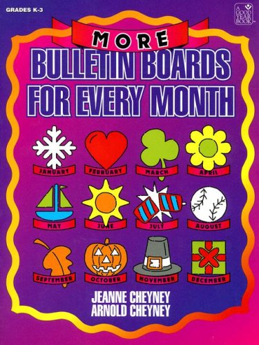 More Bulletin Boards for Every Month: Teacher Resource (9781596470132) by Cheyney; Jeanne; Arnold