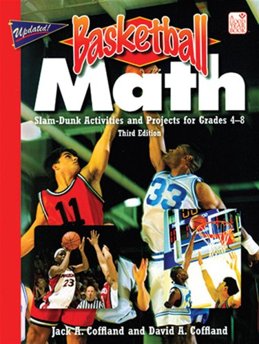 Imagen de archivo de Basketball Math : Slam-Dunk Activities and Projects for Grades 4-8 a la venta por Better World Books: West