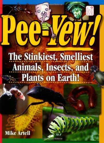 Beispielbild fr Pee-yew!: The Stinkiest, Smelliest Animals, Insects, and Plants on Earth! zum Verkauf von medimops