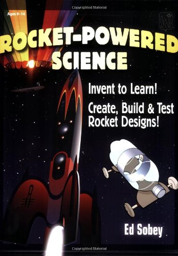 Beispielbild fr Rocket-Powered Science: Invent to Learn! Create, Build & Test Rocket Designs zum Verkauf von WorldofBooks