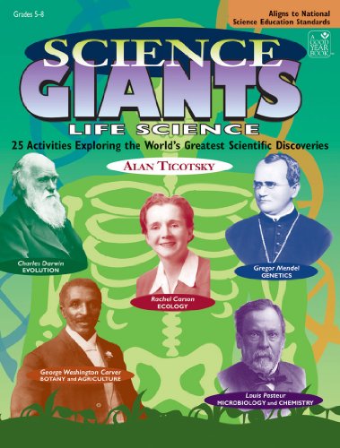 Beispielbild fr Science Giants: Life Science: 25 Activities Exploring the World's Greatest Scientific Discoveries: Grades 5-8: Teacher Resource zum Verkauf von Ergodebooks