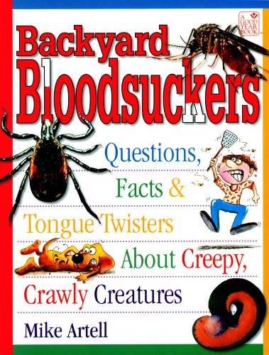 Beispielbild fr Backyard Bloodsuckers : Questions, Facts and Tongue Twisters about Creepy, Crawly Creatures zum Verkauf von Better World Books