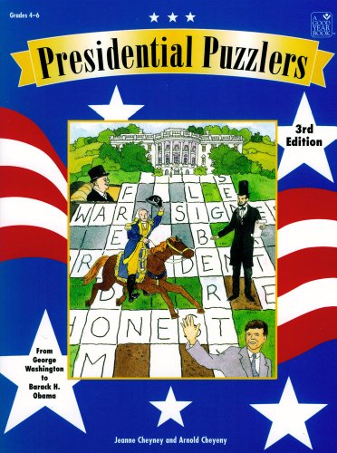 Presidential Puzzlers, Grades 4-6, Ages 9-12 (9781596472808) by Jeanne Cheyney; Arnold Cheyney