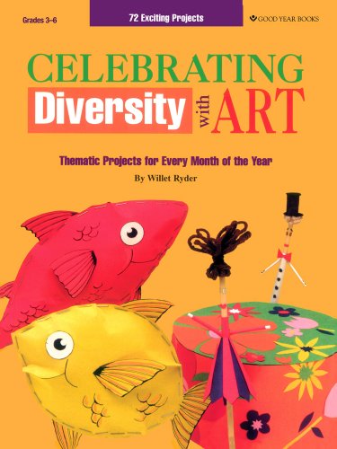 Stock image for Celebrating Diversity with Art: Thematic Projects for Every Month of the Year for sale by Revaluation Books