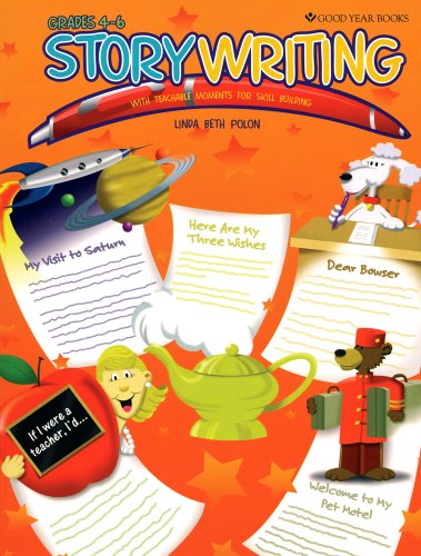 Stock image for Storywriting: With Teachable Moments for Skill Building, Grades 4  6 for sale by Dream Books Co.