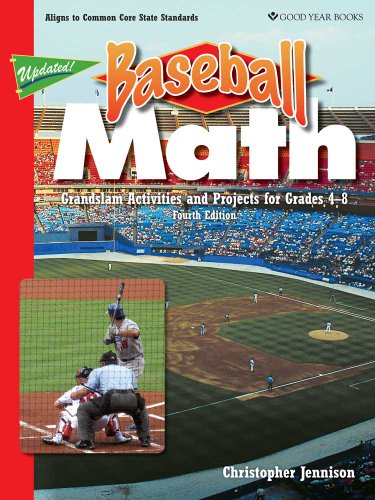 Baseball Math: Grandslam Activities and Projects for Grades 4-8, Fourth Edition (Sports Math) (9781596473539) by Christopher Jennison