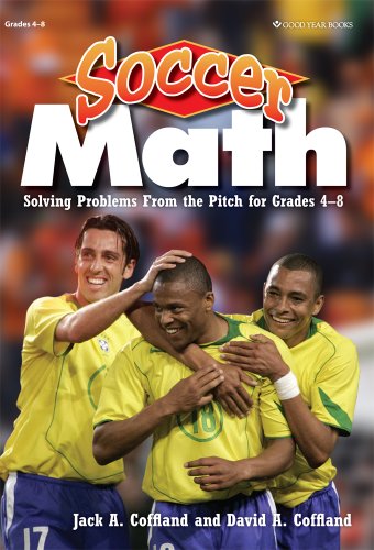 Beispielbild fr Soccer Math: Solving Problems From the Pitch for Grades 4-8 zum Verkauf von Revaluation Books