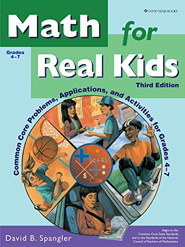 9781596474376: Math for Real Kids: Common Core Problems, Applications, and Activities for Grades 4-7.