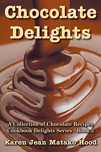 Stock image for Chocolate Delights Cookbook Delights Series Volume 1 for sale by PBShop.store US